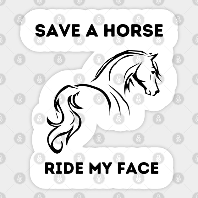 Save A Horse Ride My Face Sticker by bymetrend